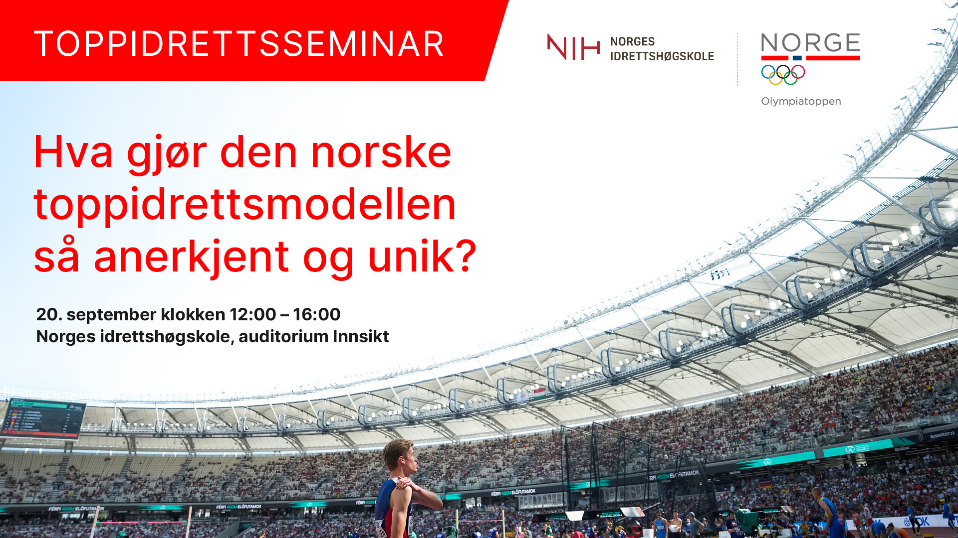 Hva gjør den norske toppidrettsmodellen så anerkjent og unik er tema for Toppidrettseminaret på NIH den 20. september. Seminaret er fysisk og streames ikke.  